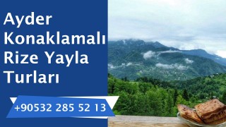 Ayder konaklamalı Rize Yayla Turları